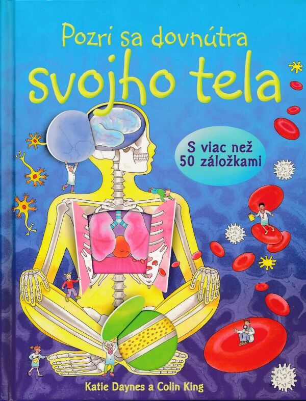 Katie Daynes, Colin King: POZRI SA DOVNÚTRA SVOJHO TELA