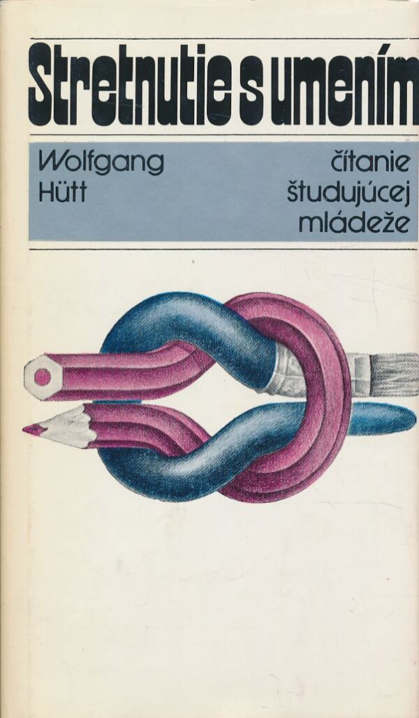 Wolfgang Hütt: Stretnutie s umením