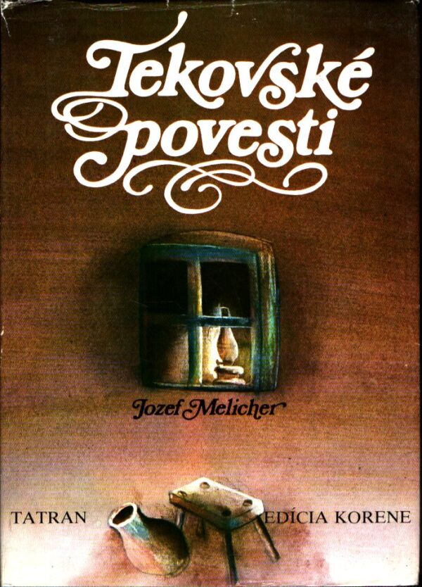 Jozef Melicher: TEKOVSKÉ POVESTI