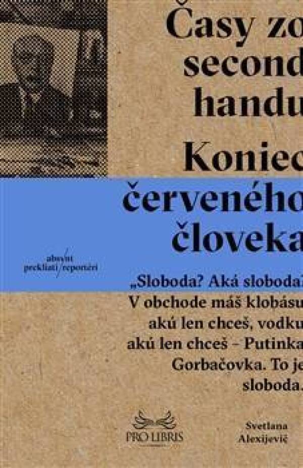 Svetlana Alexijevič: ČASY ZO SECOND HANDU