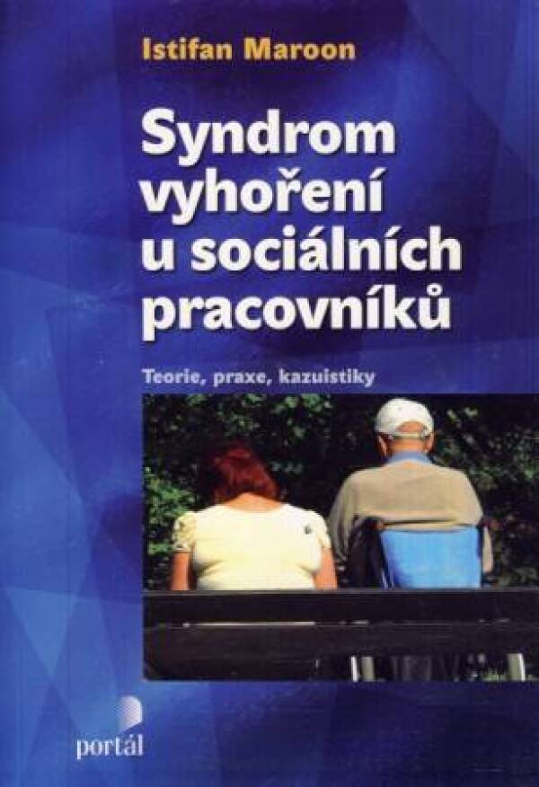 Istifan Maroon: SYNDROM VYHOŘENÍ U SOCIÁLNÍCH PRACOVNÍKŮ