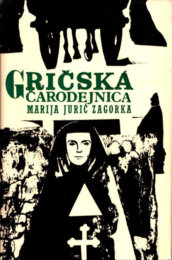 Marija Jurič Zagorka: GRIČSKÁ ČARODEJNICA