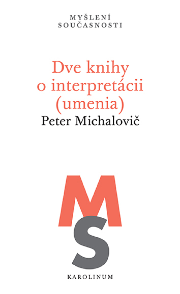 Peter Michalovič: DVE KNIHY O INTERPRETÁCII (UMENIA)