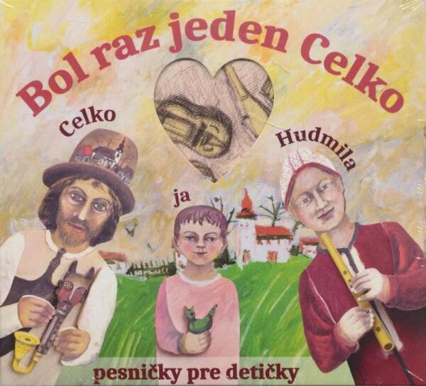 Celko, Hudmila: BOL RAZ JEDEN CELKO