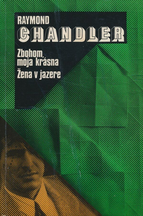 Raymond Chandler: Zbohom moja krásna. Žena v jazere