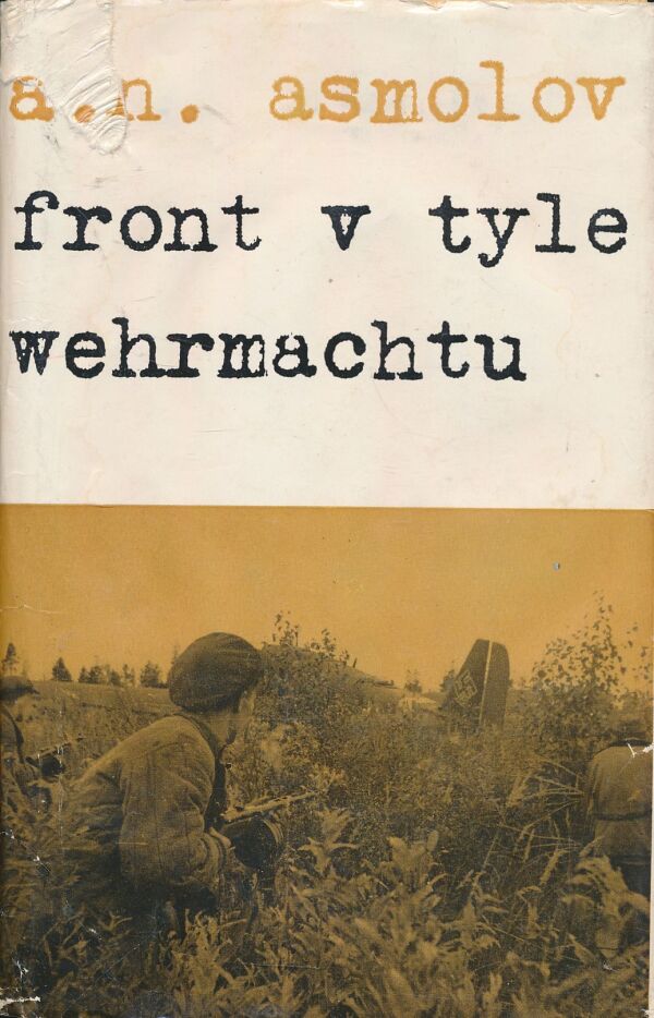 A. N. Asmolov: Front v tyle Wehrmachtu