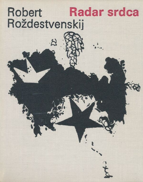 Robert Roždestvenskij: Radar srdca