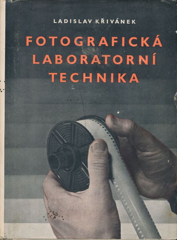 Ladislav Křivánek: Fotografická laboratorní technika