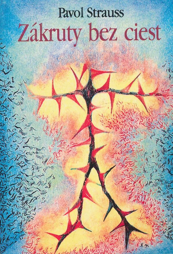 Pavol Strauss: Zákruty bez ciest