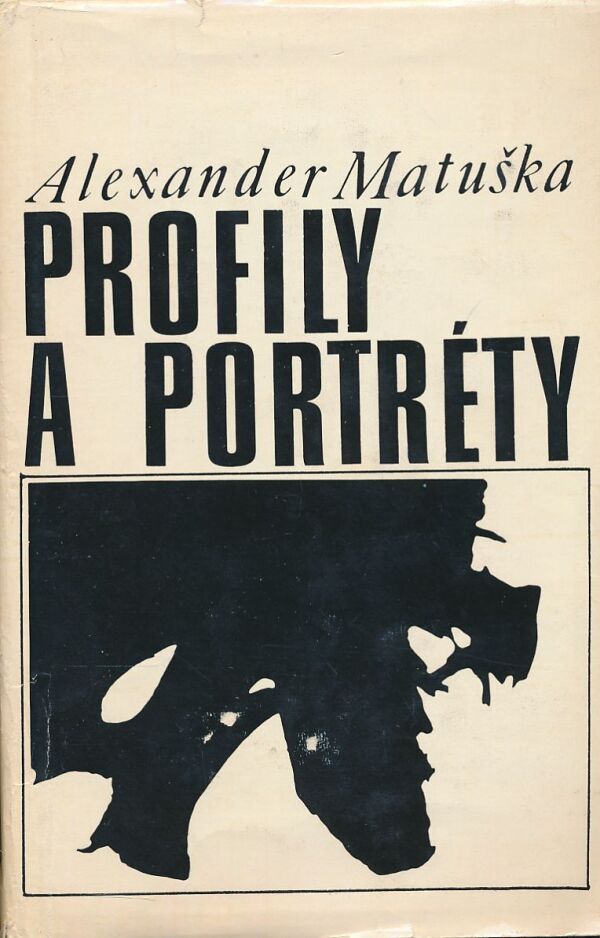 Alexander Matuška: Profily a portréty