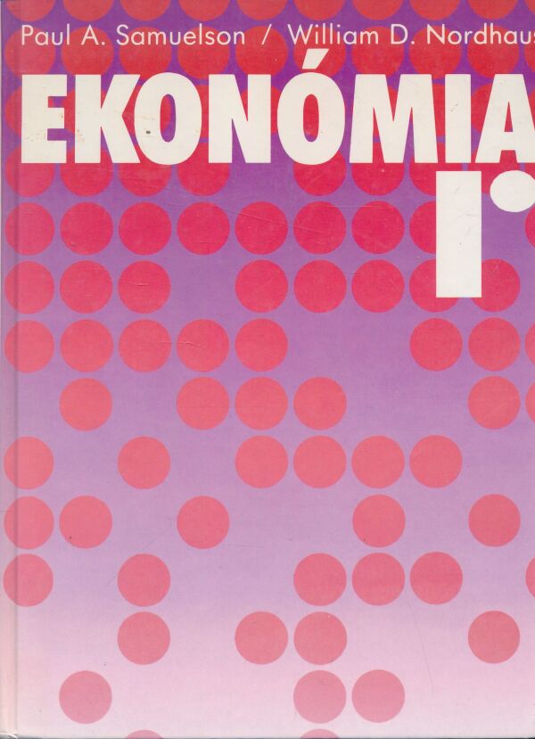 Paul Samuelson, William Nordhaus: Ekonómia I. a II.