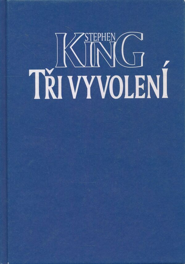 Stephen King: Tři vyvolení