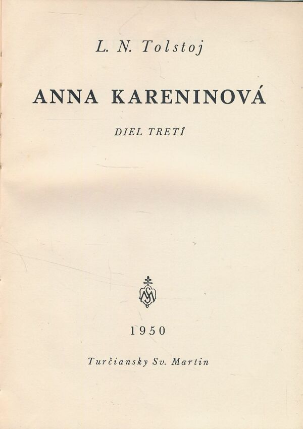 Lev Nikolajevič Tolstoj: Anna Kareninová I - III
