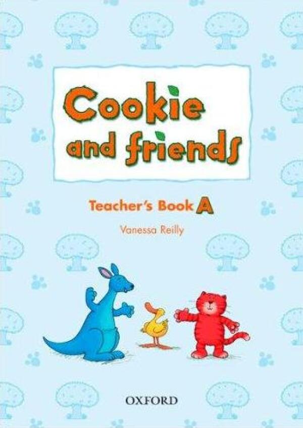 Vanessa Reilly: COOKIE AND FRIENDS A - TEACHERS BOOK (KNIHA PRE UČITEĽA)