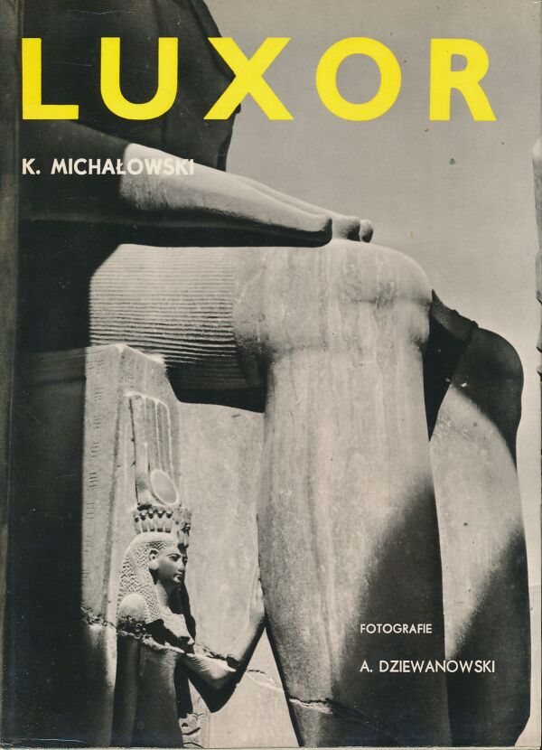 K. Michalowski, A. Dziewanowski: Luxor