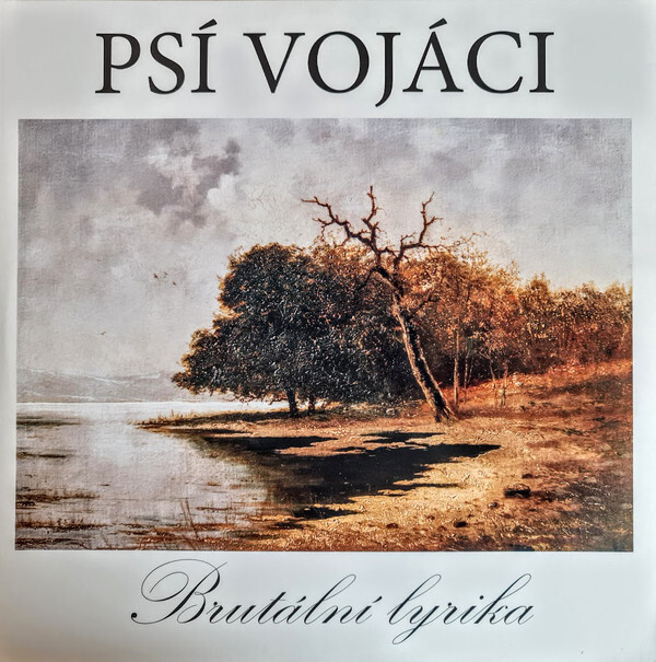 Psí Vojáci: BRUTÁLNÍ LYRIKA - 2 LP