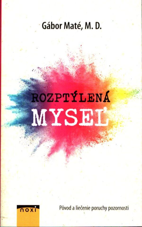 Gábor Maté: ROZPTÝLENÁ MYSEĽ