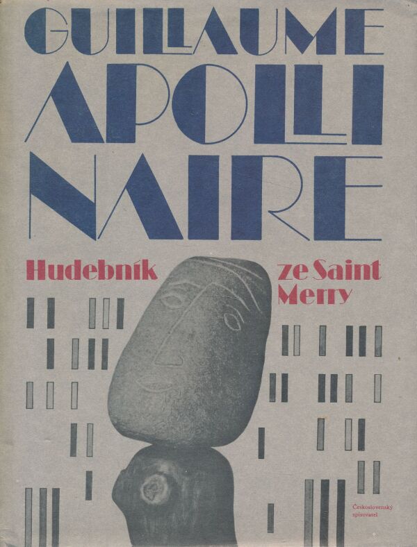 Guillaume Apollinaire: HUDEBNÍK ZE SAINT-MERRY