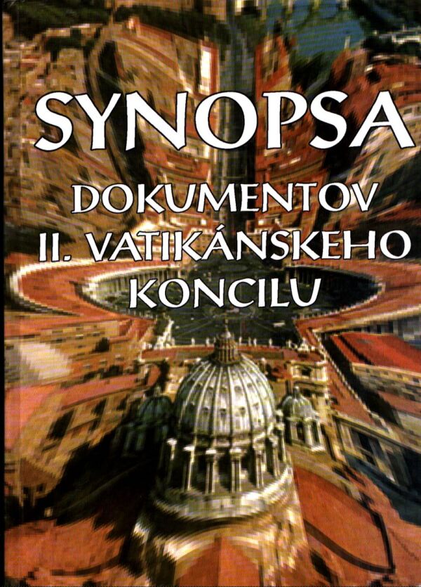 Jozef Jurko: SYNOPSA DOKUMENOV II. VATIKÁNSKEHO KONCILI