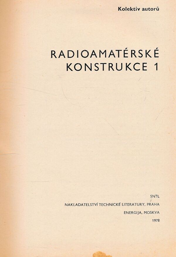  a kolektív autorov: RADIOAMATÉRSKÉ KONSTRUKCE 1