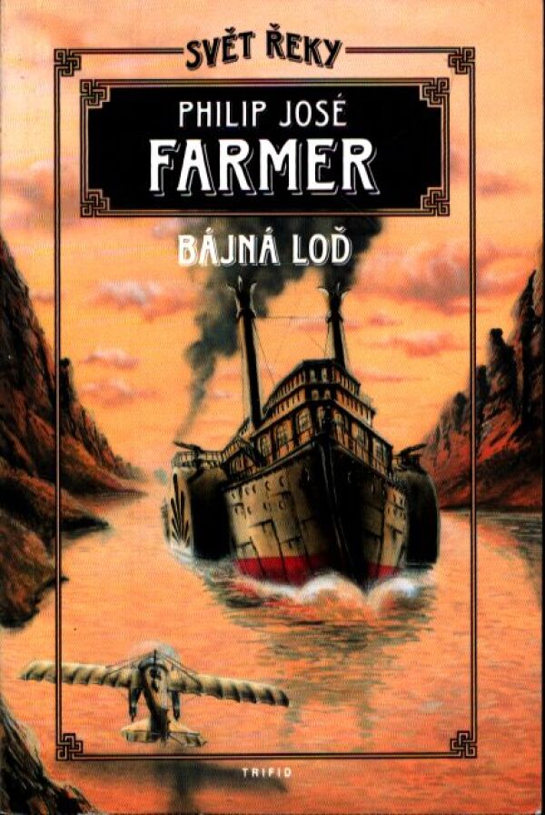 Philip José Farmer: BÁJNA LOĎ