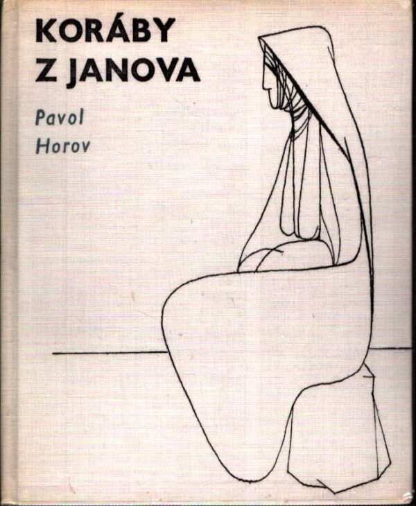Pavol Horov: KORÁBY Z JANOVA
