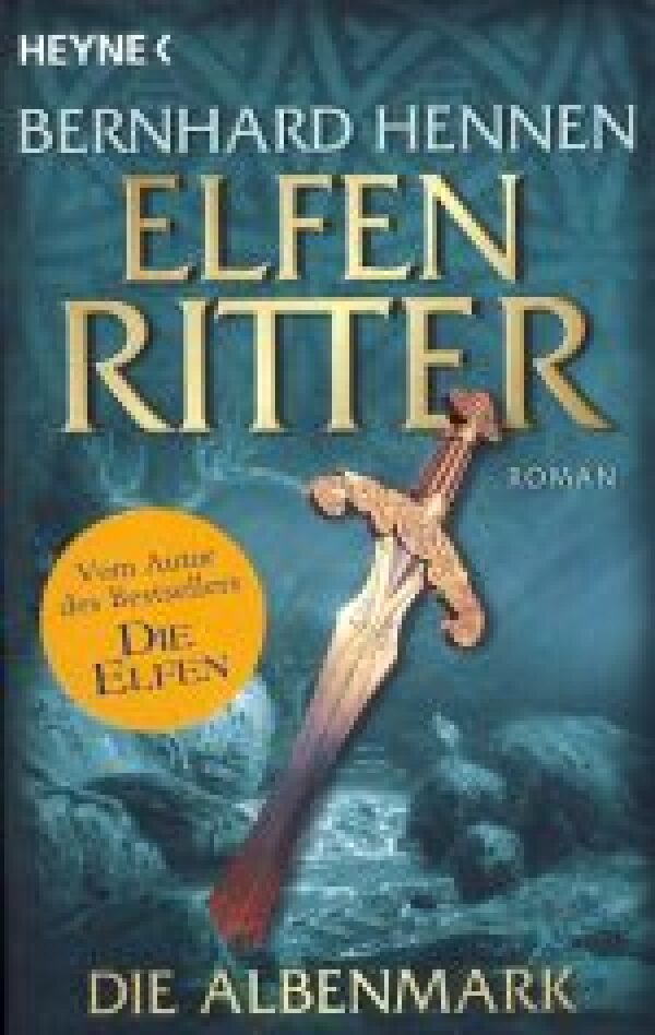 Bernhard Hennen: ELFEN RITTER. DIE ALBENMARK