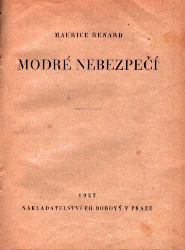 Maurice Renard: MODRÉ NEBEZPEČÍ