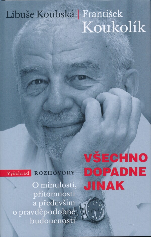 Libuše Koubská, František Koukolík: VŠECHNO DOPADNE JINAK