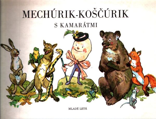MECHÚRIK KOŠČÚRIK S KAMARÁTMI