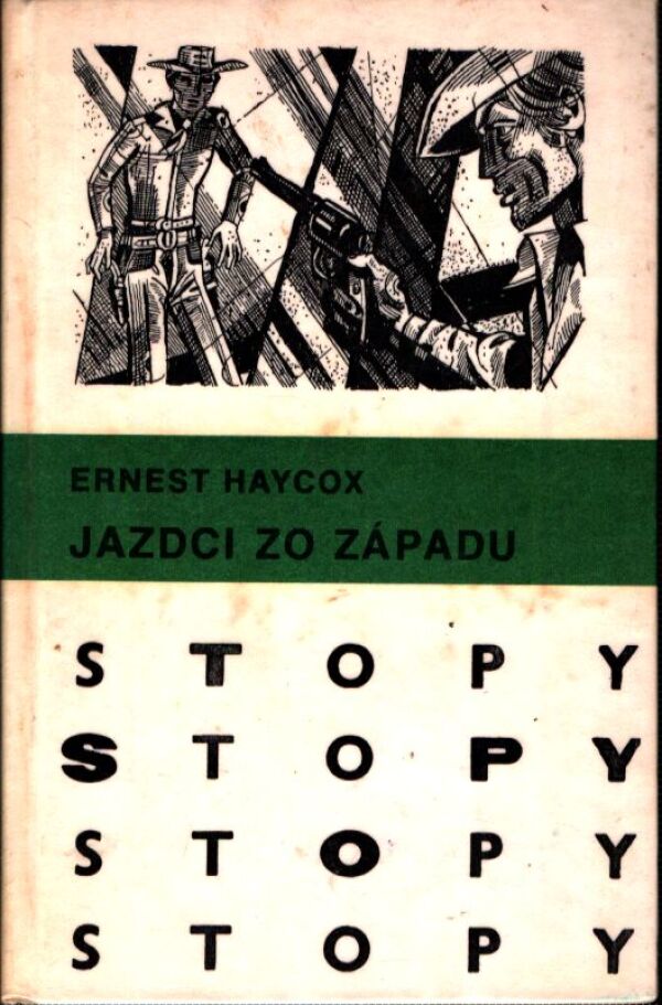 Ernest Haycox: JAZDCI ZO ZÁPADU