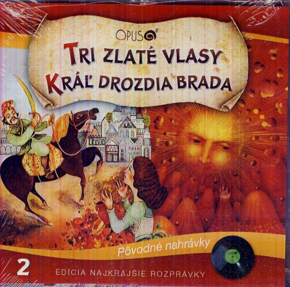 TRI ZLATÉ VLASY / KRÁĽ DROZDIA BRADA