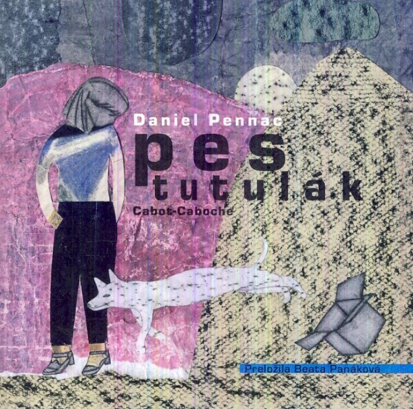 Daniel Pennac: PES TUTULÁK