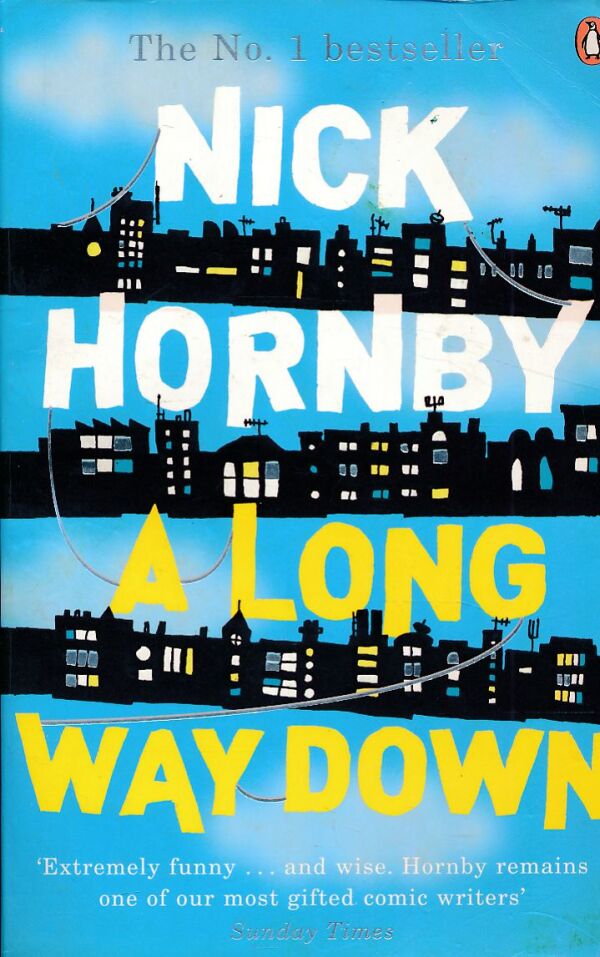 Nick Hornby: A LONG WAY DOWN