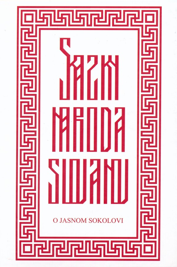 Tomík, Zverinová: SKAZKY NÁRODA SLOVANOV - O JASNOM SOKOLOVI