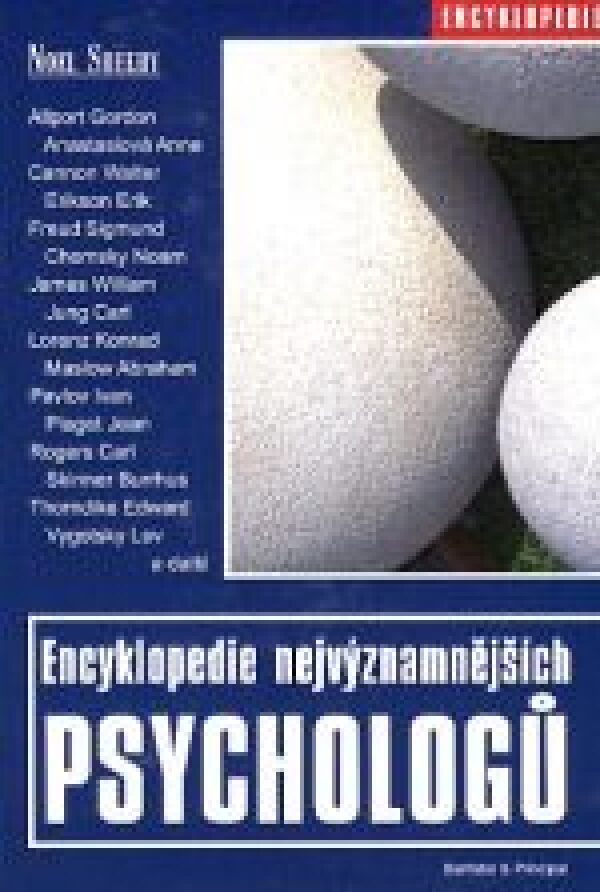 Noel Sheehy: ENCYKLOPEDIE NEJVÝZNAMNĚJŠÍCH PSYCHOLOGŮ