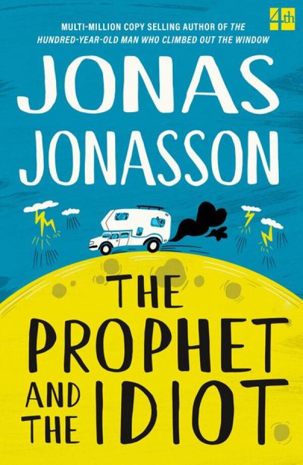 Jonas Jonasson: THE PROPHET AND THE IDIOT