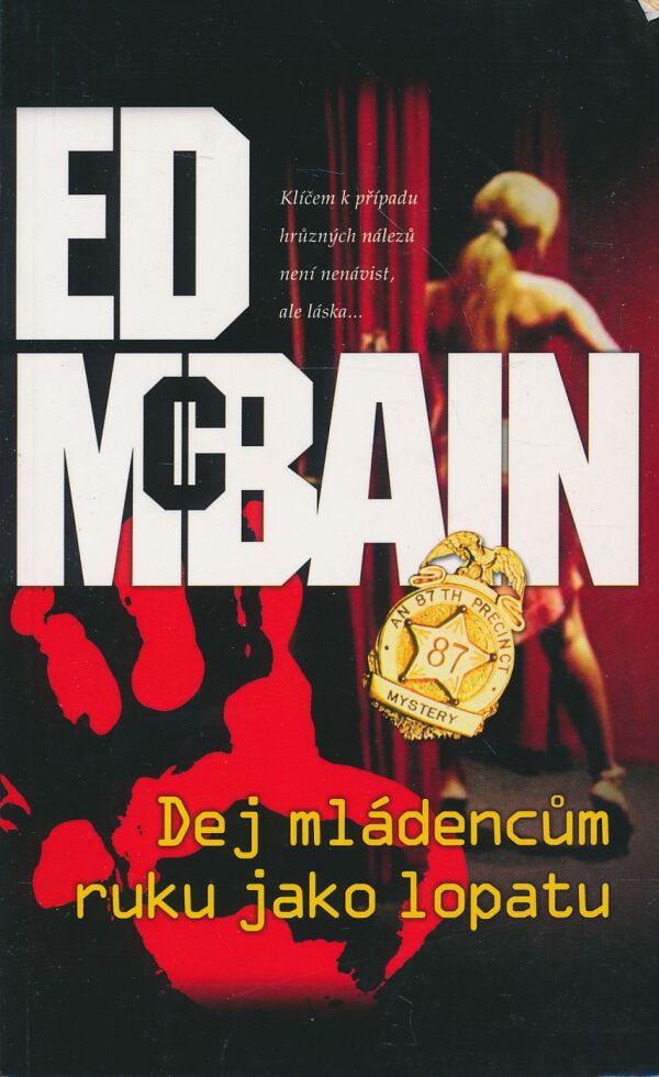 Ed McBain: Dej mládencům ruku jako lopatu