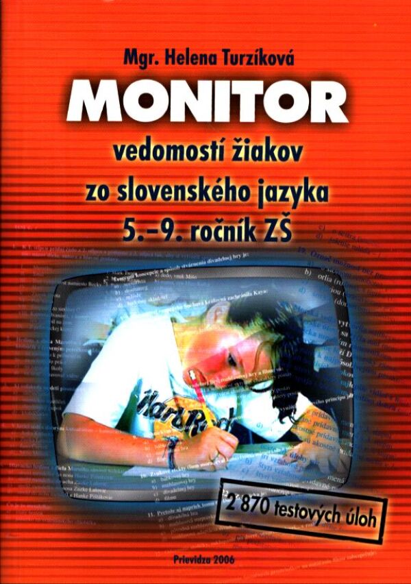Helena Turzíková: MONITOR - VEDOMOSTI ŽIAKOV ZO SLOVENSKÉHO JAZYKA