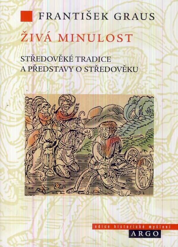 František Graus: ŽIVÁ MINULOST