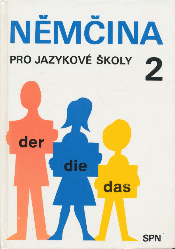 Věra Höppnerová, Anna Kremzerová, Eva Nožičková: Němčina pro jazykové školy 2