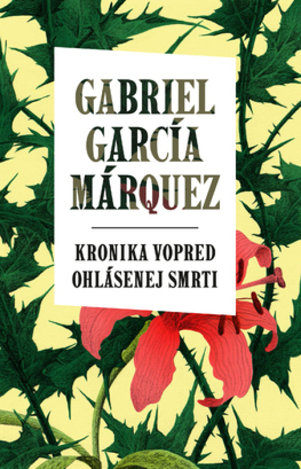 Gabriel García Márquez: KRONIKA VOPRED OHLÁSENEJ SMRTI