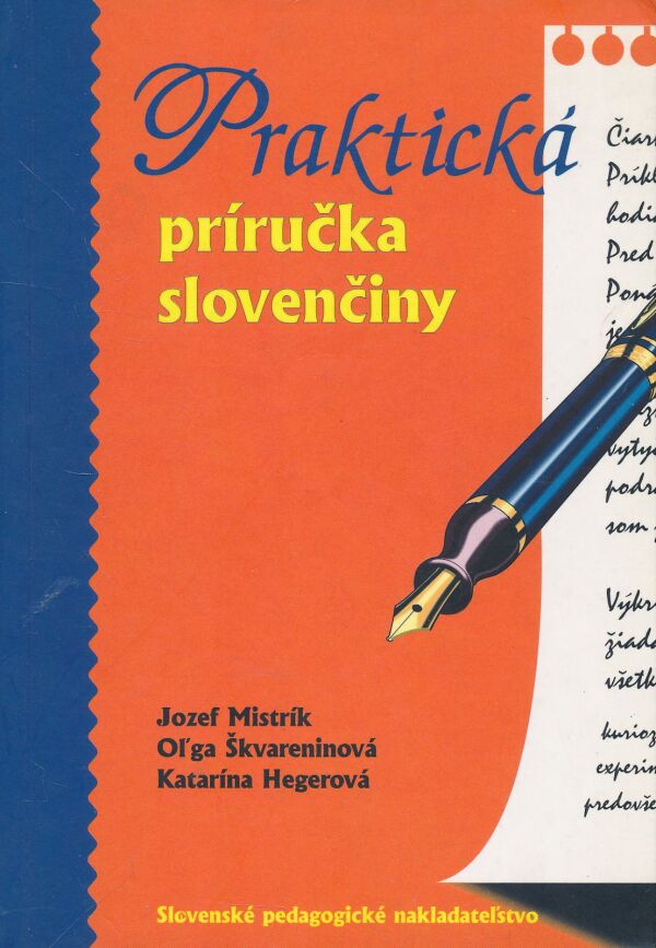 Jozef Mistrík, Oľga Škvareninová, Katarína Hegerová: Praktická príručka slovenčiny