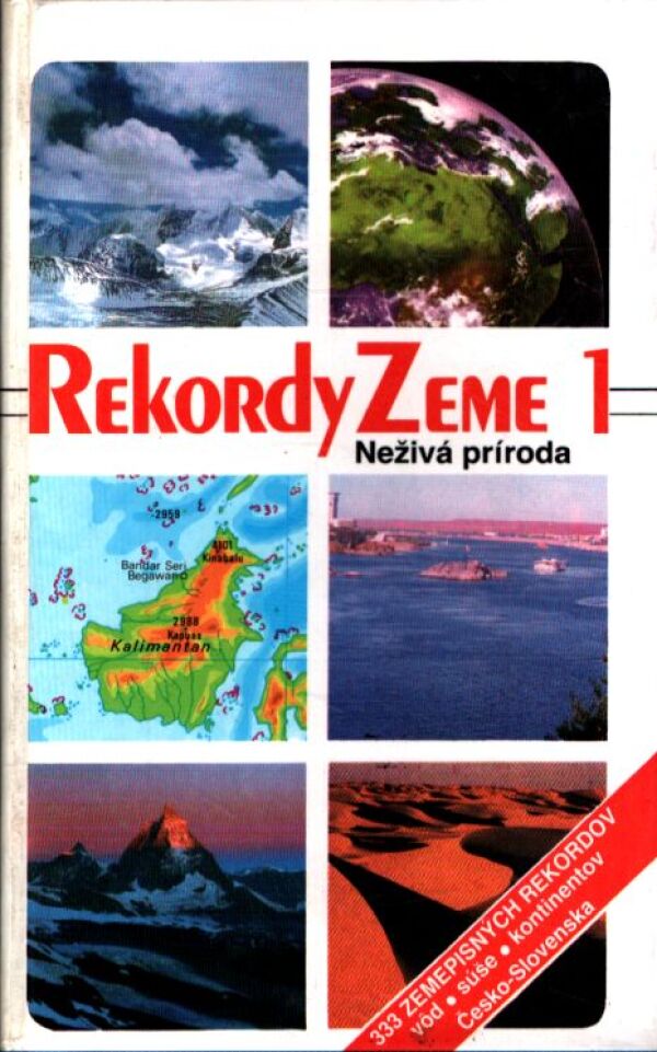 REKORDY ZEME 1 - NEŽIVÁ PRÍRODA