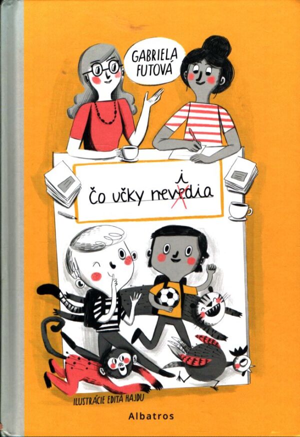 Gabriela Futová: ČO UČKY NEVIDIA