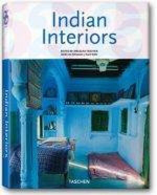 Angelika Taschen: INDIAN INTERIORS - TASCHEN 25