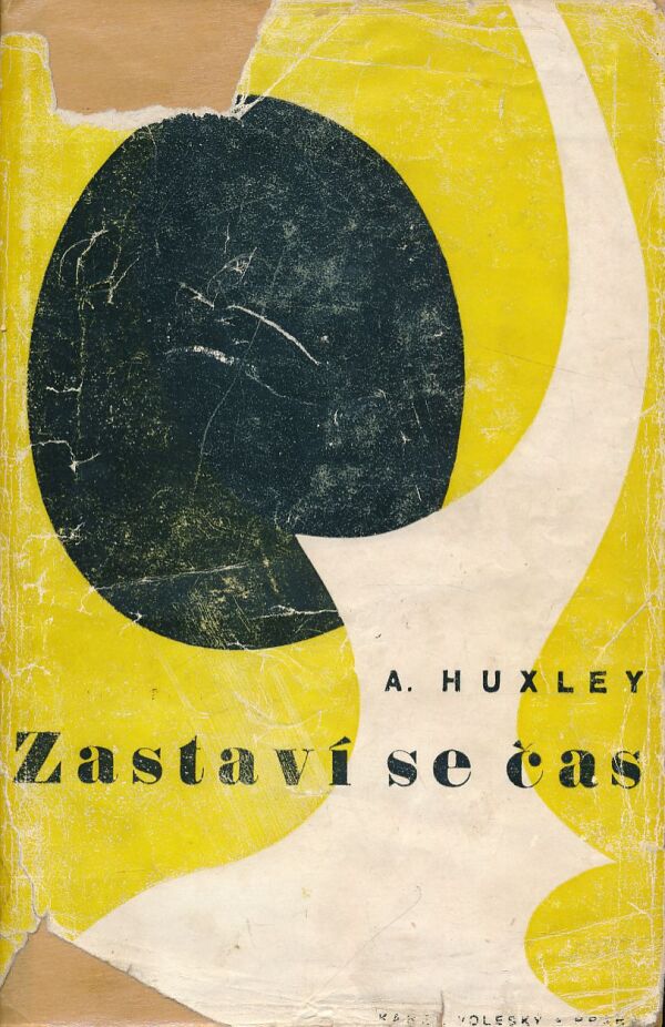 Aldous Huxley: ZASTAVÍ SE ČAS
