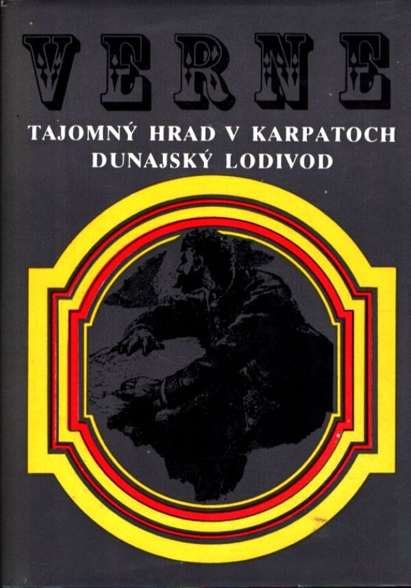 Jules Verne: TAJOMNÝ HRAD V KARPATOCH. DUNAJSKÝ LODIVOD