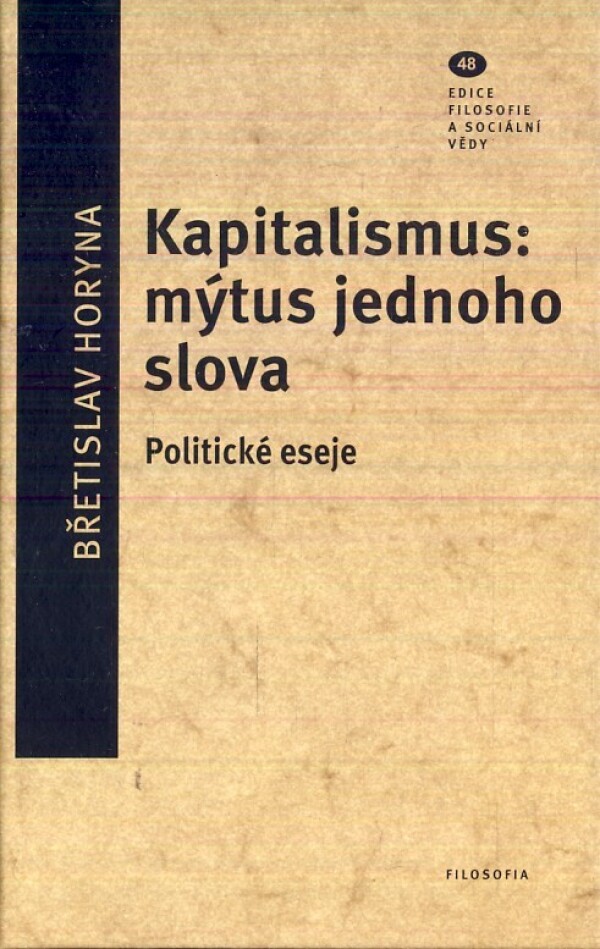 Břetislav Horyna: KAPITALISMUS: MÝTUS JEDNOHO SLOVA