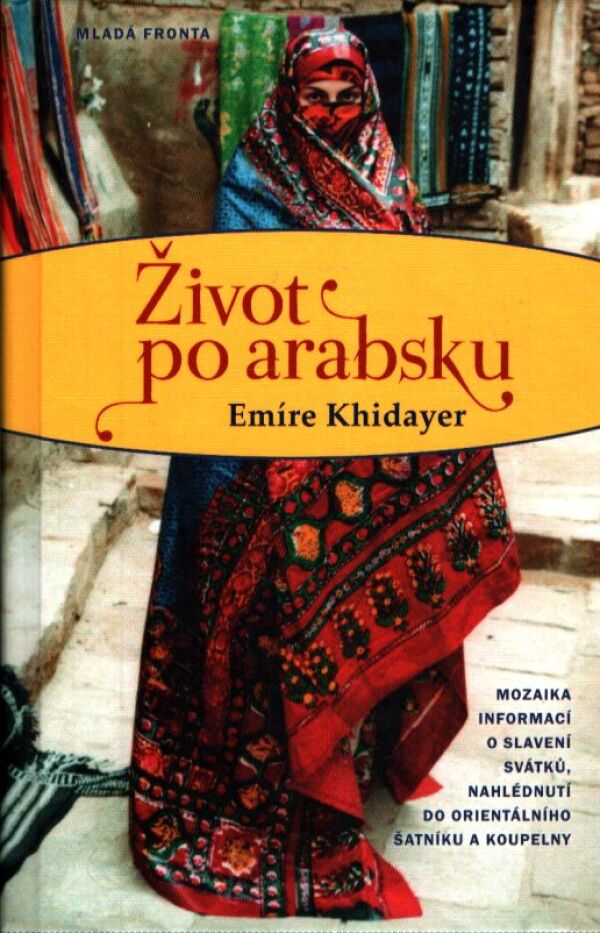 Emíre Khidayer: ŽIVOT PO ARABSKU